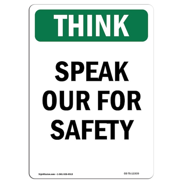 OSHA THINK Sign, Speak Out For Safety, 18in X 12in Aluminum, 12" W, 18" L, Portrait